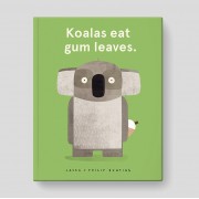 Koalas Eat Gum Leaves.
